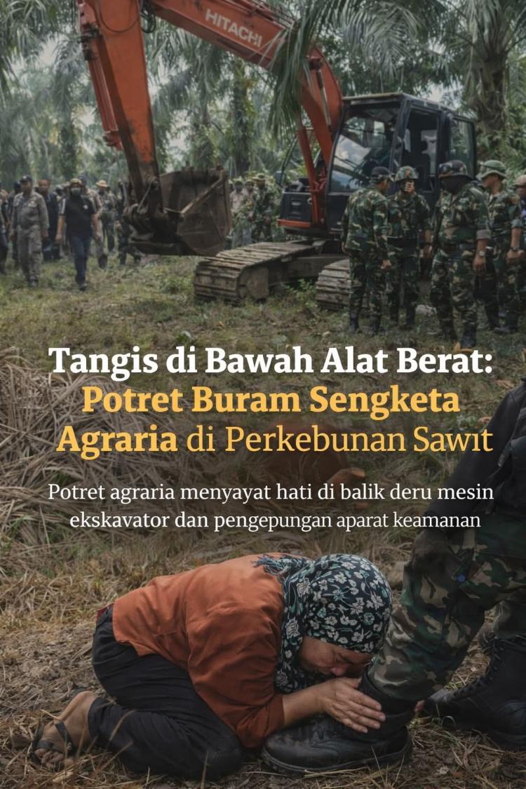 Di Antara Deru Ekskavator dan Tangis Ibu: Wajah Konflik Agraria Kita